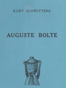 AUGUSTE BOLTE.. SCHWITTERS Kurt