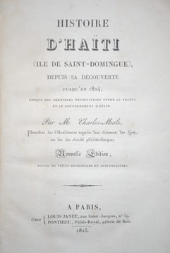 HISTOIRE D'HAÏTI (ILE DE SAINT-DOMINGUE), DEPUIS SA DÉCOUVERTE JUSQU'EN 1824, ÉPOQUE DES DERNIÈRES NÉGOCIATIONS ENTRE LA FRANCE ET LE GOUVERNEMENT ...