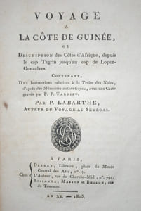 VOYAGE À LA CÔTE DE GUINÉE, OU DESCRIPTION DES CÔTES D'AFRIQUE, DEPUIS LE CAP TAGRIN JUSQU'AU CAP DE LOPEZ-GONZALVEZ. CONTENANT DES INSTRUCTIONS RELATIVES À LA TRAITE DES NOIRS, D’ APRÈS DES MÉMOIRES AUTHENTIQUES, AVEC UNE CARTE GRAVÉE SOUS LA DIRECTION DE BRION FILS, D’ APRÈS UN DESSIN FOURNI PAR L'AUTEUR.
