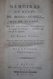 MÉMOIRES DU RÈGNE DE BASSA-AHADÉE, ROI DE DOHOMÉ, ETAT SITUÉ DANS L'INTÉRIEUR DE LA GUINÉE; & VOYAGE DE L'AUTEUR À ABOMÉ, QUI EN EST LA CAPITALE. ON Y A AJOUTÉ DES OBSERVATIONS SUR LA TRAITE DES NEGRES, & UNE DESCRIPTION DE QUELQUES ENDROITS DE LA CÔTE DE LA GUINÉE; PAR C.B. WADSTROM; TRADUIT DE L'ANGLOIS.