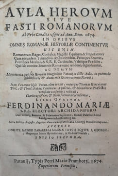 Aula heroum sive fasti romanorum. Ab Urbe Condita usque as Ann. . ZABARELLA FRANCESCO.