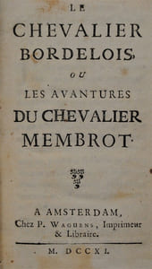 Le Chevalier Bordelois Ou les Aventures du Chevalier Membrot.