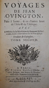 Voyages de Jean OVINGTON, Faits à Surate, & en d’autres lieux de l’Asie & de l’Afrique. Avec l’Histoire de la Révolution du Royaume de Golconde ; & ...