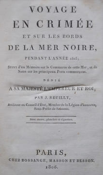 Voyage en Crimée et sur les bords de la Mer Noire, pendant l'année 1803; Suivi d'un Mémoire sur le Commerce de cette Mer, et de Notes sur les ...