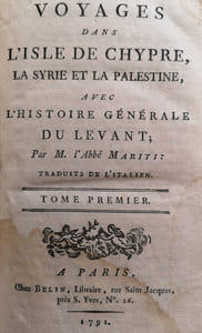 Voyages dans l’Isle de Chypre, la Syrie et la Palestine avec l’histoire générale du Levant.