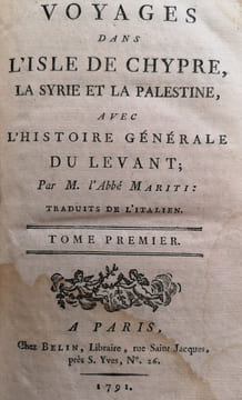 Voyages dans l’Isle de Chypre, la Syrie et la Palestine avec l’histoire générale du Levant.. MARITI GIOVANNI.