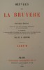 Œuvres de la Bruyère, nouvelle édition revue sur les  plus anciennes impressions et les autographes et augmentée de morceaux inédits, de variantes, de ...