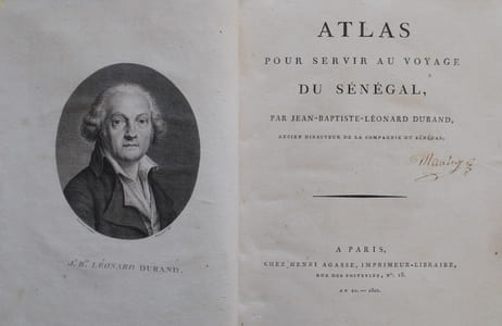 Voyage au Sénégal, ou Mémoires historiques, philosophiques et politiques sur les découvertes, les établissemens et le commerce des Européens dans les mers de l'Océan atlantique, depuis le Cap-Blanc jusqu'à la rivière de Serre-Lionne [...]