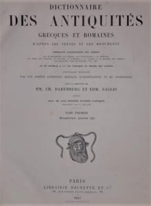 Dictionnaire des Antiquités Grecques et Romaines.