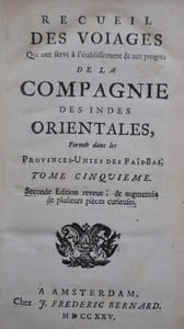 Recueil des Voyages qui ont servi à l’établissement & aux progrès de la compagnie des Indes Orientales, formée dans les Paîs-Bas. 