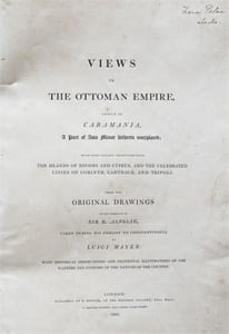 Views in the Ottoman Empire, chiefly in CARMANIA. A part of Asia Minor hitherto unexplored; with some curious selection from The Islands of Rhodes and Cyprus, and the celebrated cities of Corinth, Carthage, and Tripoli. 