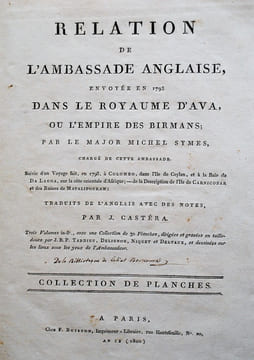 Relation de l’ambassade anglaise, envoyée en 1795 dans le royaume d’Ava, ou l’empire des Birmans.. SYMES MICHAEL.