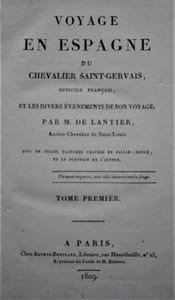 Voyage en Espagne du chevalier Saint-Gervais, officier français, et les divers événements de son voyage. Avec de jolies planches gravées en taille-douce, et le portrait de l’auteur. 