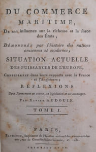 Du Commerce Maritime, de son influence sur la Richesse et la force des États, Démontrée par l’histoire des nations anciennes et modernes ; Situation Actuelle des Puissances de l’Europe, considérées dans leurs rapports avec la France et l’Angleterre ; Réflexions sur l’armement en course, sa législation et ses avantages.