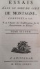 Essais dans le goût de ceux de MONTAGNE, composés en 1736. Par l’auteur des Considérations sur le Gouvernement de France. . Argenson, René-Louis de ...