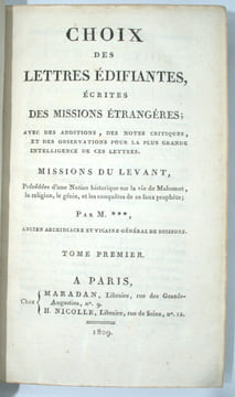 CHOIX DES LETTRES ÉDIFIANTES ÉCRITES DES MISSIONS ÉTRANGERES ; AVEC DES ADDITIONS, DES NOTES CRITIQUES, ET DES OBSERVATIONS POUR LA PLUS GRANDES ...