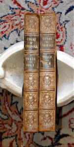 Letters Written During A Ten Year’s Residence At the Court Of Tripoli; Published From the Originals In The Possession Of the Family Of The Late Richard Tully, Esq.; The British Consul: Comprising Authentic Memoirs and Anecdotes Of The Reigning Bashaw, His Family, And Other Persons Of Distinction; Also, An Account Of The Domestic Manners Of the Moors, Arabs, And Turks. 