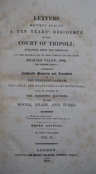 Letters Written During A Ten Year’s Residence At the Court Of Tripoli; Published From the Originals In The Possession Of the Family Of The Late ...