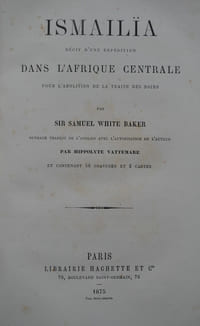 Ismailïa, récit d’une expédition dans l’Afrique centrale pour l’abolition de la traite des Noirs.