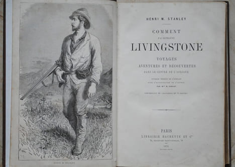 Comment j’ai retrouvé LIVINGSTONE. Voyages Aventures et Découvertes dans le centre de l’Afrique. Ouvrage traduit de l’Anglais avec l’autorisation de ...