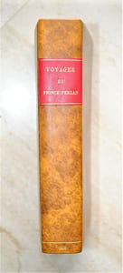 Voyages du Prince Persan en Asie, en Afrique, en Europe écrits par Lui-même, et publié par M. Charles MALO.