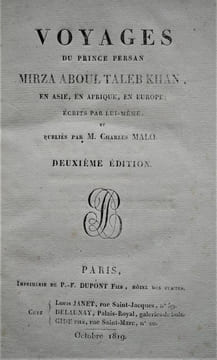 Voyages du Prince Persan en Asie, en Afrique, en Europe écrits par Lui-même, et publié par M. Charles MALO.. MIRZA ABOUL TALEB KHAN.