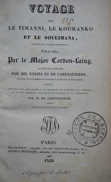 Voyage dans le Timanni, le Kouranko et le Soulimana, contées de l’Afrique occidentale, fait en 1822, traduit de l’Anglais par MM. Eyriès et de ...