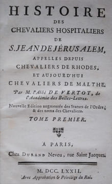 Histoire des chevaliers hospitaliers de S. Jean de Jérusalem, appelés depuis chevaliers de Rhodes, et aujourd'hui chevaliers de Malthe. Nouvelle édit. ...