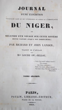 JOURNAL D’UNE EXPEDITION ENTREPRISE DANS LE BUT D’EXPLORER LE COURS ET L’EMBOUCHURE DU NIGER, OU RELATION D’UN VOYAGE SUR CETTE RIVIERE DEPUIS YAOURIE ...