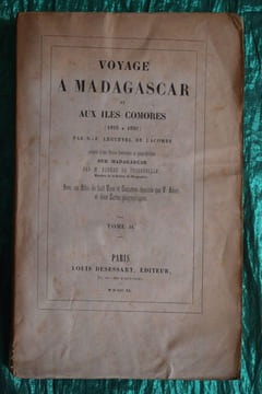 Voyage à Madagascar et aux îles Comores (1823 à 1830), précédé d'une notice historique et géographique sur Madagascar, par M. Eugène de Froberville. ...