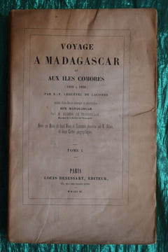 Voyage à Madagascar et aux îles Comores (1823 à 1830), précédé d'une notice historique et géographique sur Madagascar, par M. Eugène de Froberville. ...