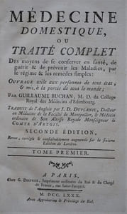 MÉDECINE DOMESTIQUE, ou TRAITÉ COMPLET des moyens de se conserver en santé, de guérir & de prévenir les Maladies, par le régime & les remèdes simples. Ouvrage utile aux personnes de tout état, & mis à la portée de tout le monde.