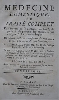 MÉDECINE DOMESTIQUE, ou TRAITÉ COMPLET des moyens de se conserver en santé, de guérir & de prévenir les Maladies, par le régime & les remèdes simples. Ouvrage utile aux personnes de tout état, & mis à la portée de tout le monde.