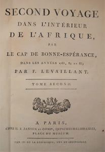 Second voyage dans l’intérieur de l’Afrique, par le cap de Bonne-Espérance, dans les années 1783, 84 et 85.
