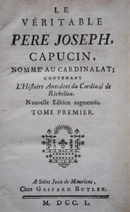 Le Véritable Père Joseph Capucin, nommé au Cardinalat ; contenant l’Histoire Anecdote du cardinal de Richelieu. Nouvelle Édition augmentée. 