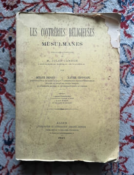 Les confréries religieuses Musulmanes.. DEPONT OCTAVE & COPPOLANI XAVIER.