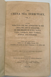 The China Sea Directory, vol. I. Containing directions for the approaches to the China Sea and to Singapore, by the straits of Sunda, Banka, Gaspar, Carimata, Rhio, Varella, Durian, and Singapore. Compiled from various sources partly by J. W. Reed ... Completed and edited by Staff Commander J. W. King.