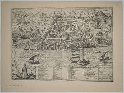 Iconographie historique de l’Algérie depuis le seizième siècle jusqu’à 1871. (Collection
du Centenaire de l’Algérie, 1830 – 1930).