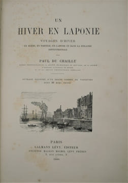Un hiver en Laponie.
Voyage d'hiver en Suède, Norvège, en Laponie et dans la Finlande septentrionale.. DU CHAILLU (Paul)