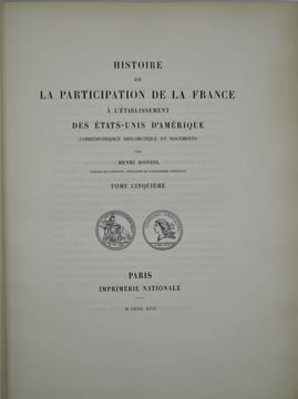 Histoire de la participation de la France à l'établissement des États-Unis d'Amérique : correspondance diplomatique et documents. DONIOL , Henri