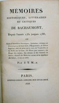 Mémoires historiques, littéraires et critiques de Bachaumont, depuis l'année 1762 jusques 1788 ; ou Choix d'anecdotes historiques, littéraires, ...