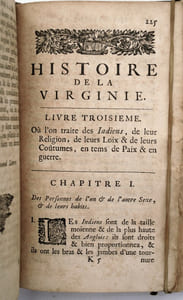 Histoire de la Virginie contenant : I/ L'histoire du premier établissement dans la Virginie, & de son gouvernement jusques-à-présent. II/ Les productions naturelles & les commodités du païs, avant que les anglais y négociassent, & l'améliorassent. III/ La religion, les loix, & les coutumes des indiens naturels, tant dans la guerre, que dans la paix. IV/ L'état présent du païs, tant à l'égard de la police, que de l'amélioration du païs. Par un ancien natif & habitant du païs, traduite de l'anglois.