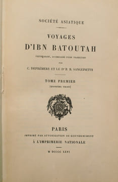 Voyages d’Ibn Batoutah , texte arabe, accompagné d’une traduction par C.Defrémery et le Dr R. Sanguinetti. IBN BATOUTAH ,(Ibn Battuta), DEFRÉMERY , ...