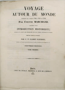 Voyage autour du monde, pendant les années 1790, 1791, et 1792, précédé d'une introduction historique, auquel on a joint des recherches sur les terres australes de Drake, et un examen critique du voyage de Roggeween ... par C. P. Claret Fleurieu