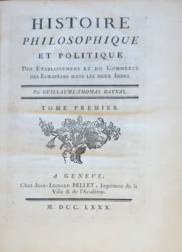 HISTOIRE PHILOSOPHIQUE ET POLITIQUE DES ETABLISSEMENTS ET DU COMMERCE DES EUROPEENS DANS LES DEUX INDES. RAYNAL GUILLAUME