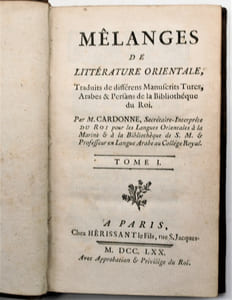Mélanges de littérature orientale, traduits de différents manuscrits Turc, Arabes et Persans de la Bibliothèque du Roi