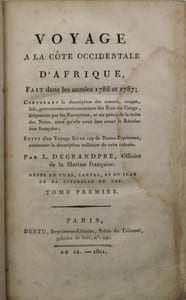 Voyage à la côte occidentale d'Afrique, fait dans les années 1786 et 1787 contenant la description des moeurs, usages, lois, gouvernement et commerce des états du Congo, fréquentés par les
Européens, et un précis de la traite des Noirs, ainsi qu'elle avait lieu avant la Révolution
Française ; suivi d'un voyage fait au Cap de Bonne-Espérance, contenant la description militaire
de cette colonie. 