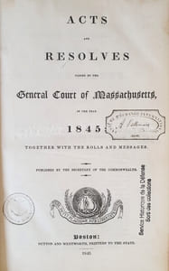 ACTS AND RESOLVES PASSED BY THE GENERAL COURT OF MASSACHUSSET IN 1845