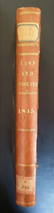 ACTS AND RESOLVES PASSED BY THE GENERAL COURT OF MASSACHUSSET IN 1845