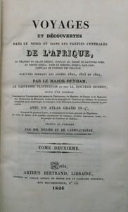 Voyages et découvertes dans le Nord et dans les parties centrales de l'Afrique, à travers le grand désert, jusqu'au 10e d. de latitude nord, et depuis Kouka, dans le Bornou, jusqu'à Sackatou, capitale de l'empire des Felatah ; joué dans les années 1822, 1823 et 1824